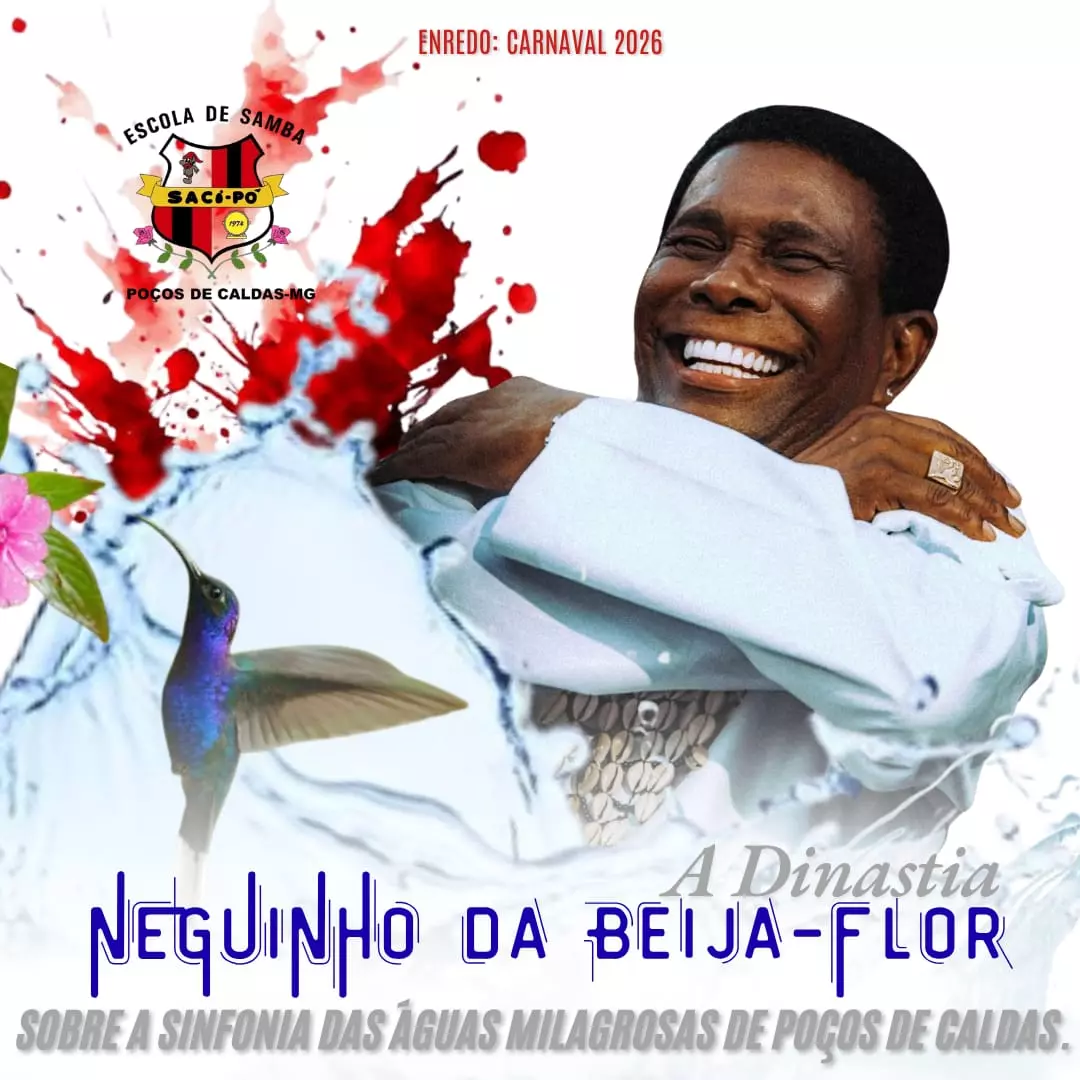 NEGUINHO DA BEIJA-FLOR SERÁ ENREDO NA CIDADE DE POÇOS DE CALDAS -MG EM 2026